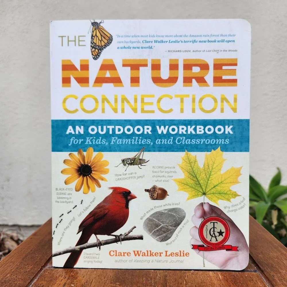 The Nature Connection Outdoor Workbook for Kids, Families, and Classrooms Clare